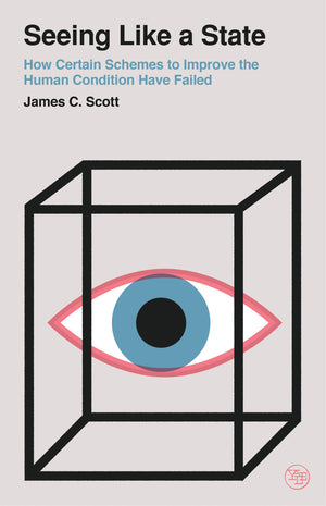 Seeing Like a State: How Certain Schemes to Improve the Human Condition Have Failed (Veritas Paperbacks),Used