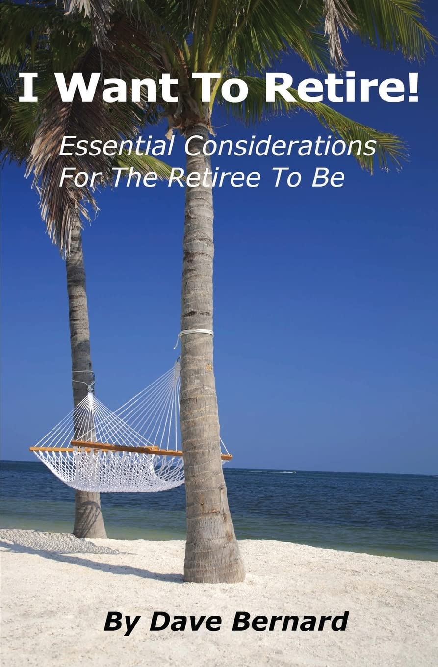 I Want To Retire! Essential Considerations for the Retiree to Be,Used