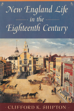 New England Life in the Eighteenth Century (Sibley's Harvard Graduates),Used