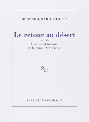 Retour au dsert: Suivi de Cent ans d'histoire de la famille Serpenoise,Used