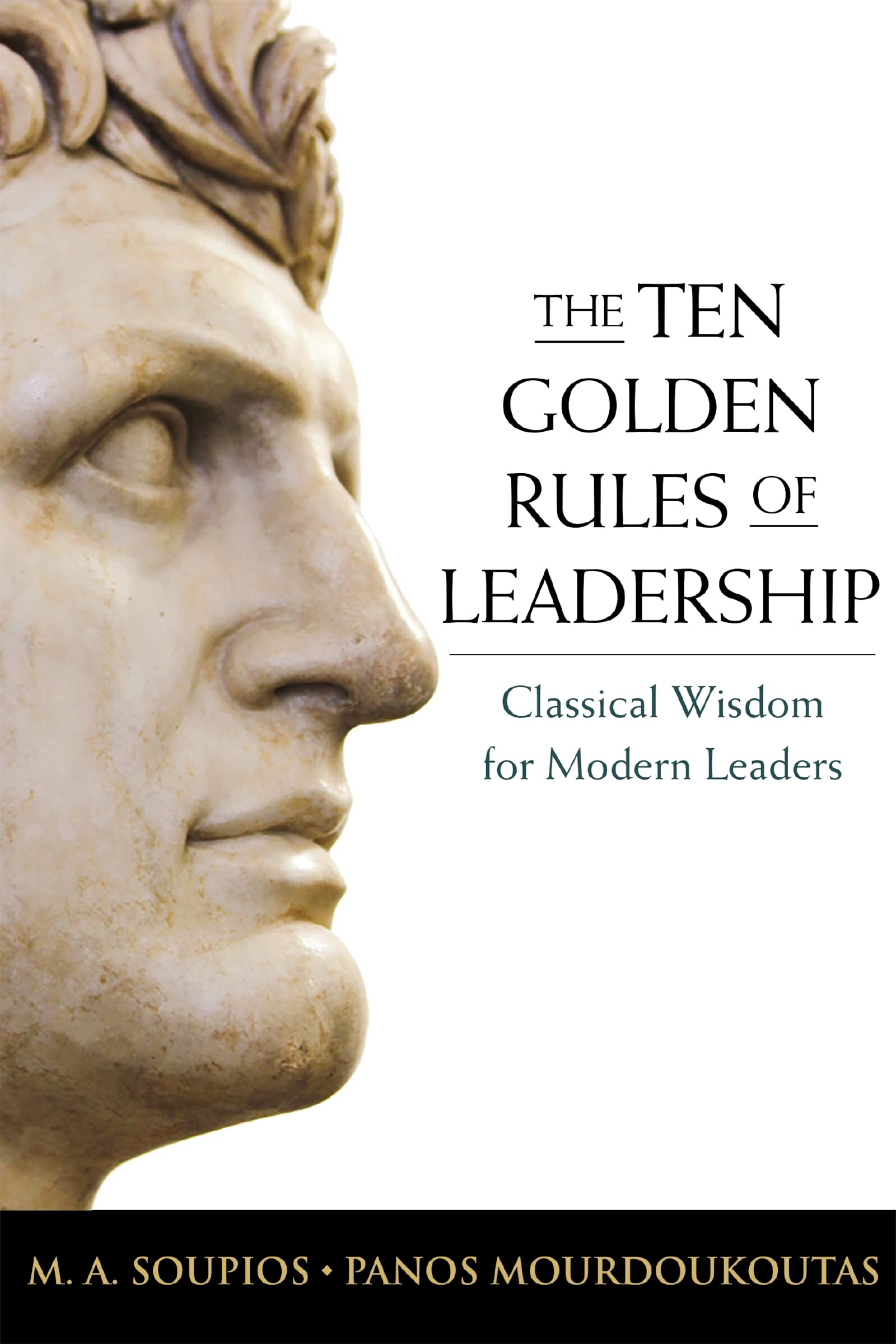 The Ten Golden Rules Of Leadership: Classical Wisdom For Modern Leaders,Used