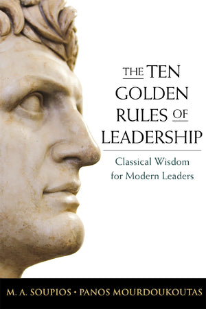 The Ten Golden Rules Of Leadership: Classical Wisdom For Modern Leaders,Used