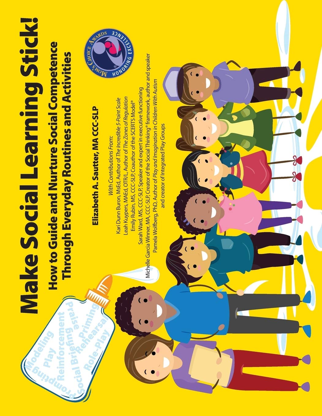 Make Social Learning Stick: How to Guide and Nurture Social Competence Through Everyday Routines and Activities,New