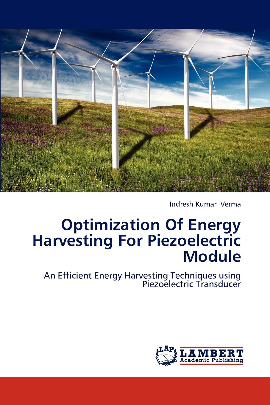Optimization Of Energy Harvesting For Piezoelectric Module: An Efficient Energy Harvesting Techniques using Piezoelectric Transd,Used