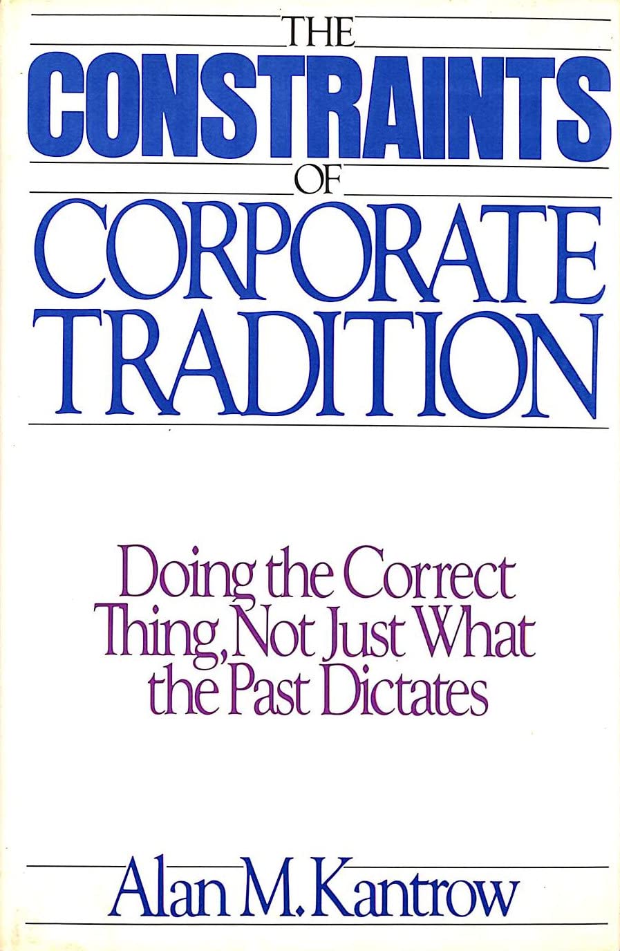 The Constraints Of Corporate Tradition,Used