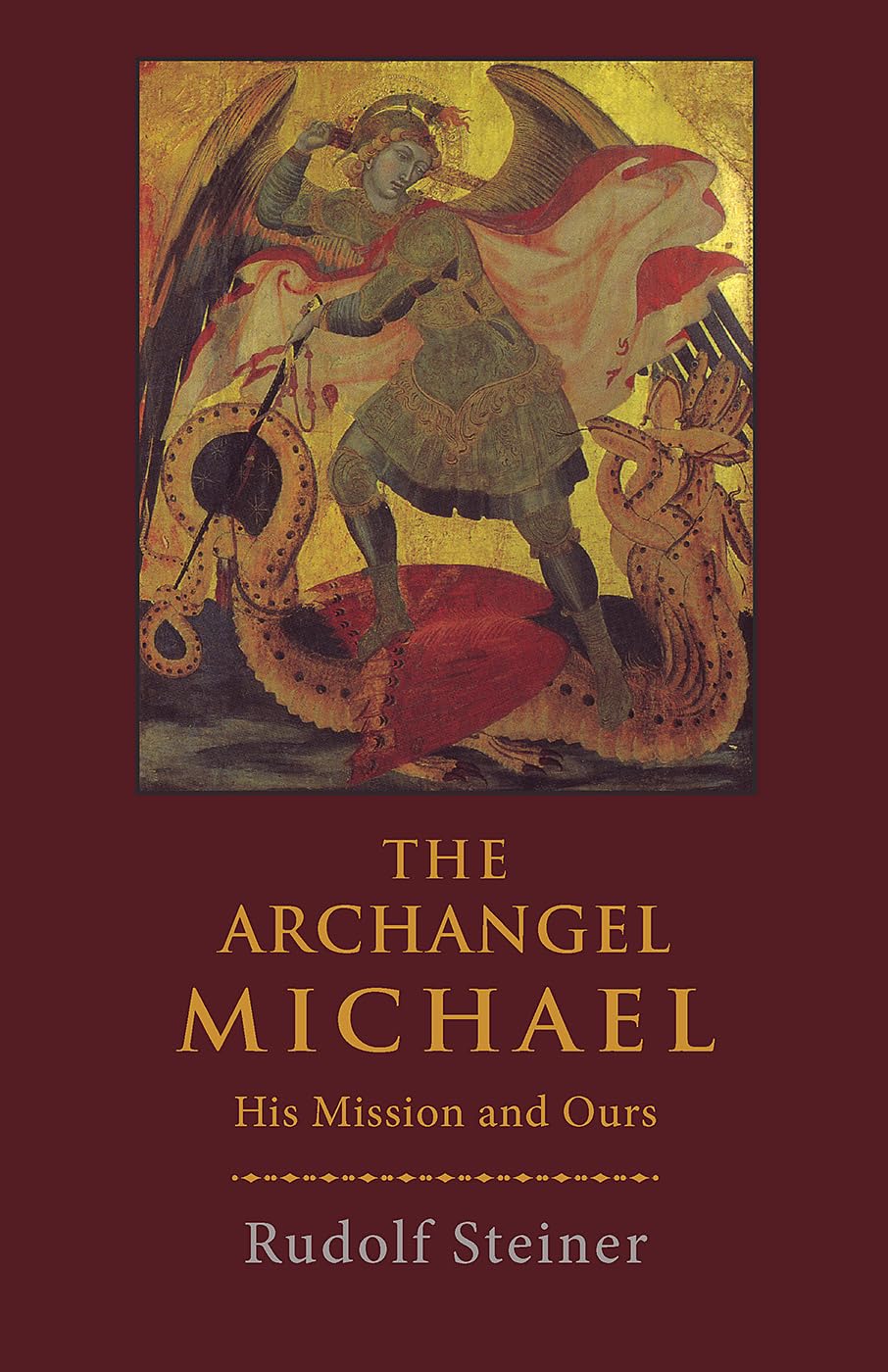 The Archangel Michael: His Mission And Ours,New
