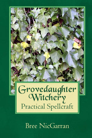 Grovedaughter Witchery: Practical Spellcraft,Used