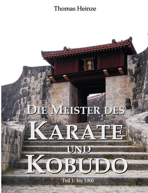 Die Meister des Karate und Kobudo: Teil 1: Vor 1900 (German Edition),Used