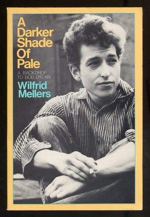 A Darker Shade of Pale: A Backdrop to Bob Dylan,Used