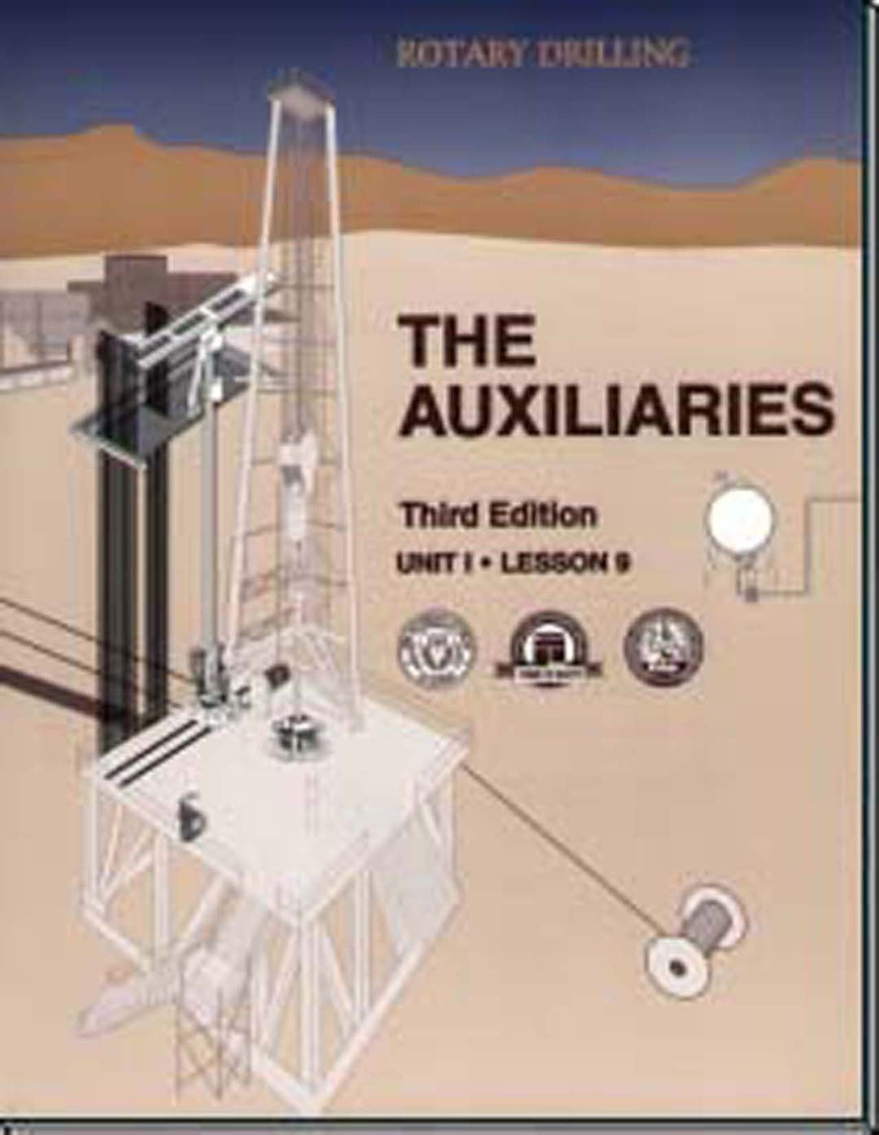 The Auxiliaries Unit 1, Lesson 9 (Rotary Drilling Series) (Rotary Drilling Series, Unit 1, Lesson 9.),Used