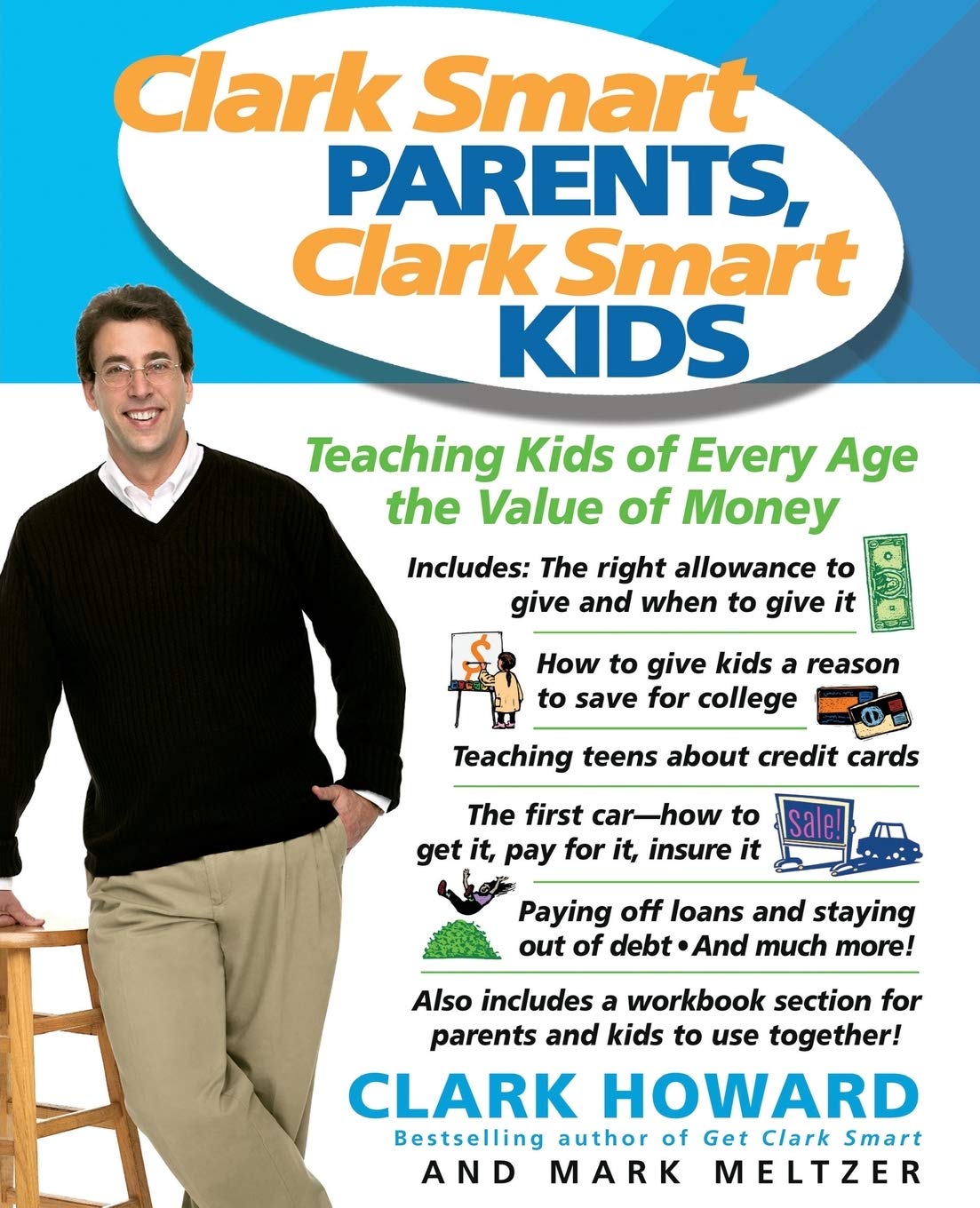 Clark Smart Parents, Clark Smart Kids: Teaching Kids Of Every Age The Value Of Money