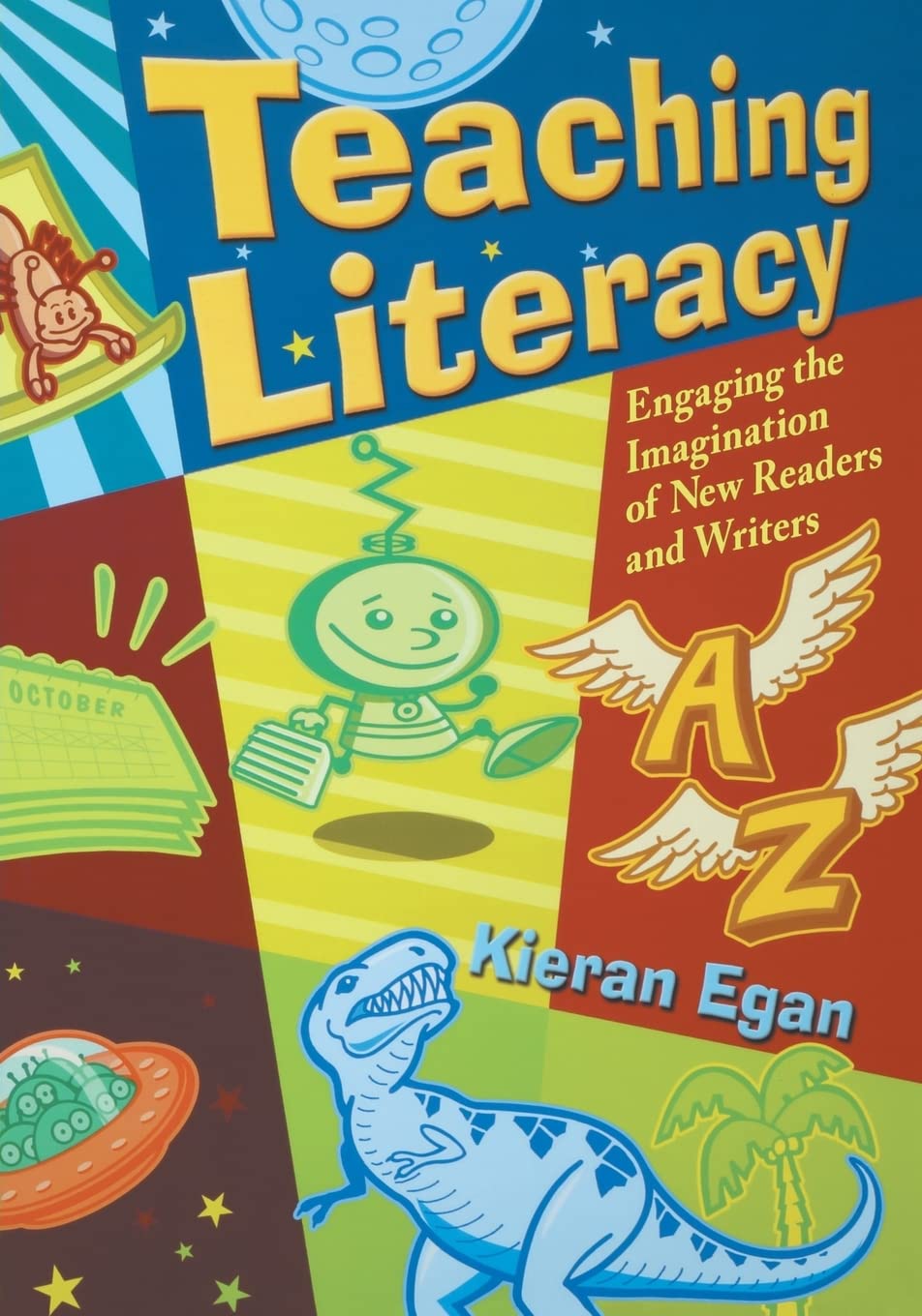 Teaching Literacy: Engaging the Imagination of New Readers and Writers,Used