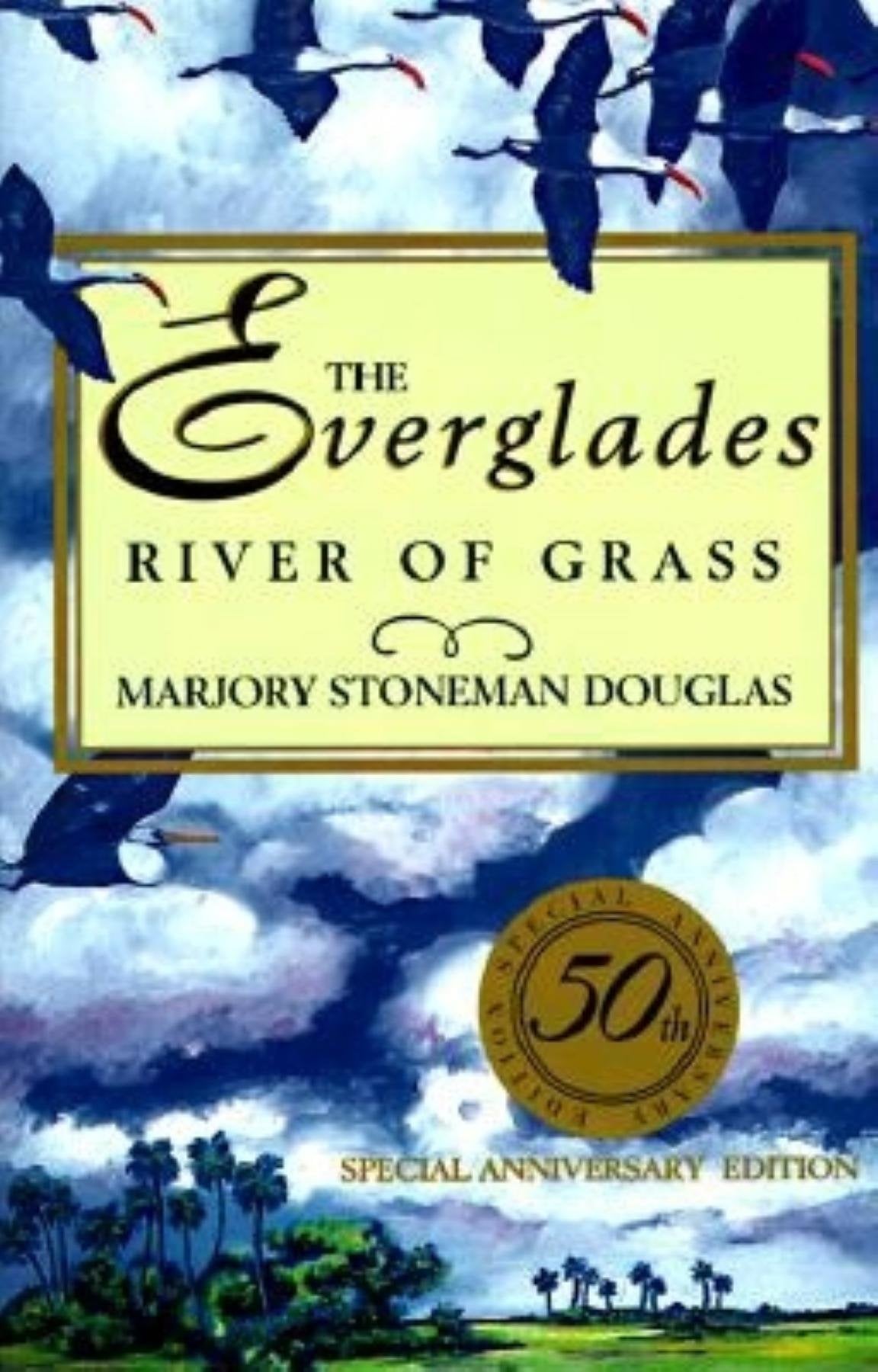 The Everglades: River Of Grass