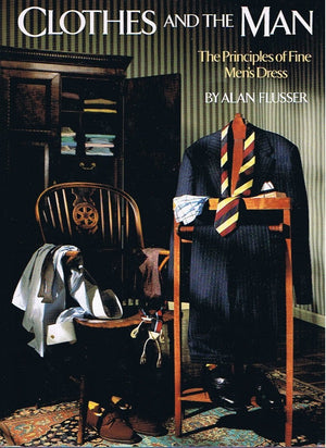 Clothes and the Man: The Principles of Fine Men's Dress,Used