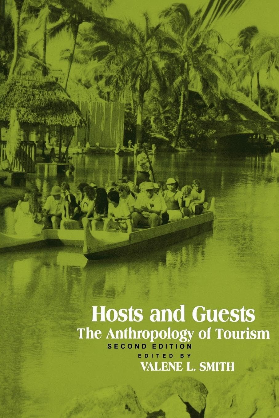 Hosts And Guests: The Anthropology Of Tourism,New