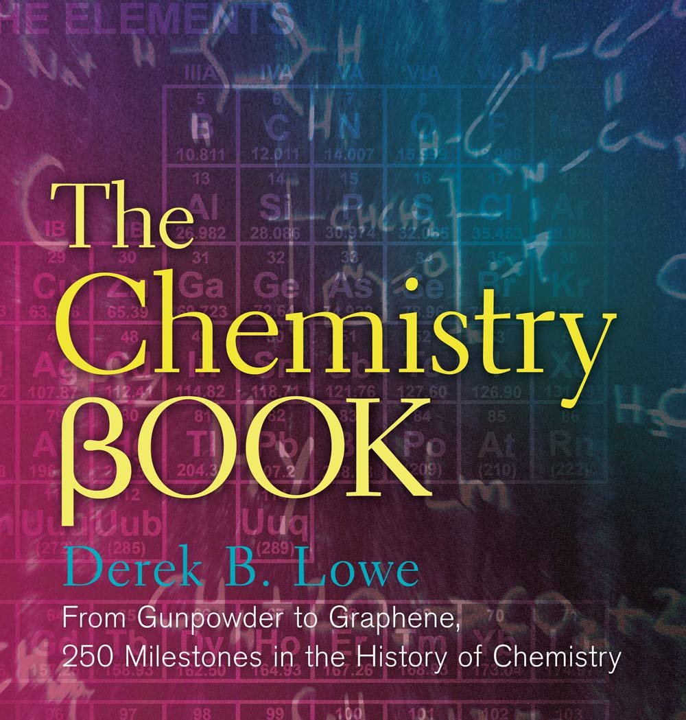The Chemistry Book: From Gunpowder to Graphene, 250 Milestones in the History of Chemistry (Union Square & Co. Milestones),Used