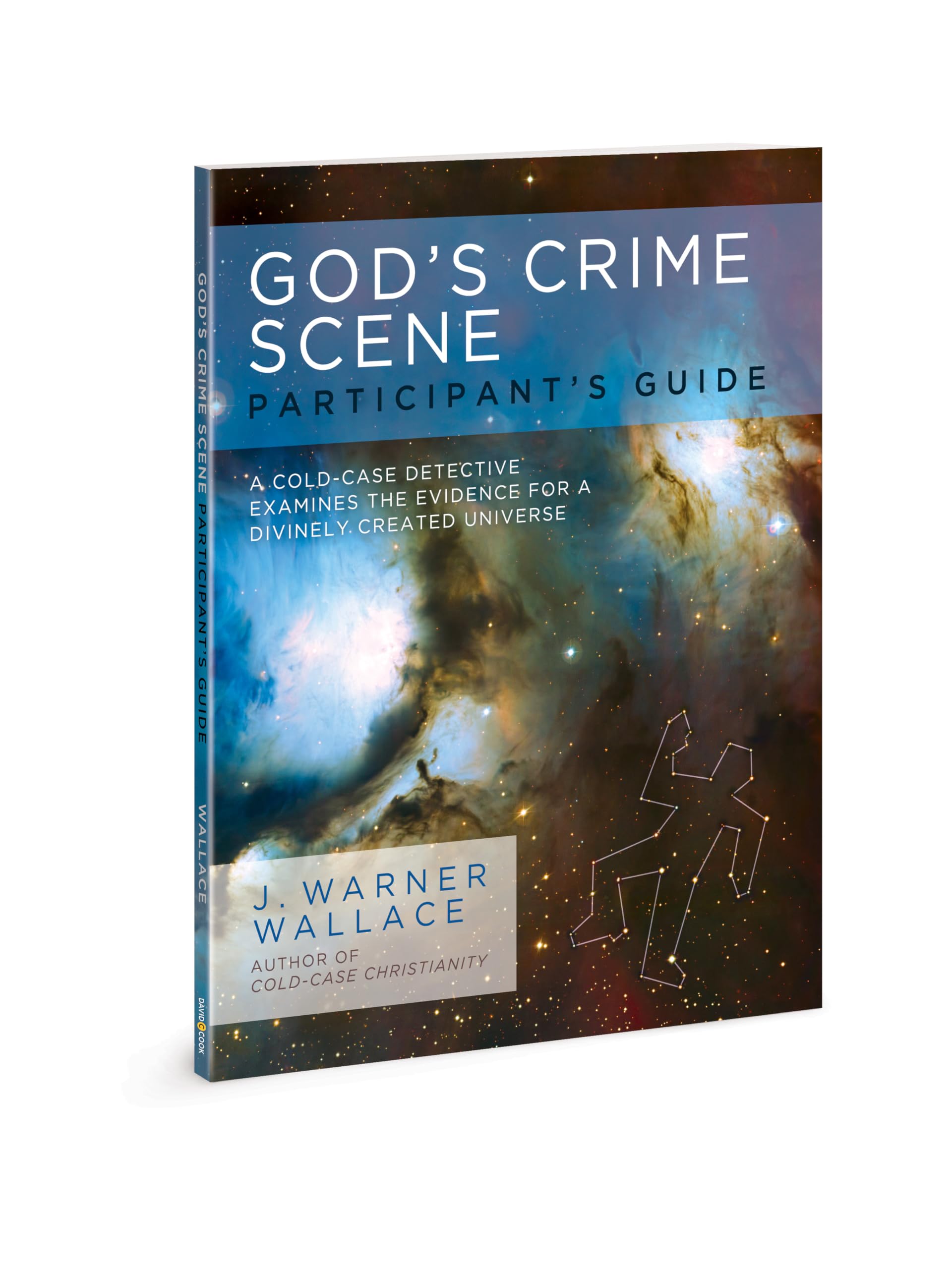 God's Crime Scene Participant's Guide: A ColdCase Detective Examines the Evidence for a Divinely Created Universe,Used