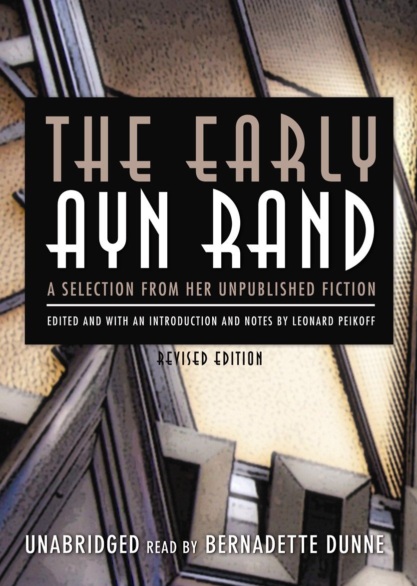 The Early Ayn Rand: A Selection from Her Unpublished Fiction,Used