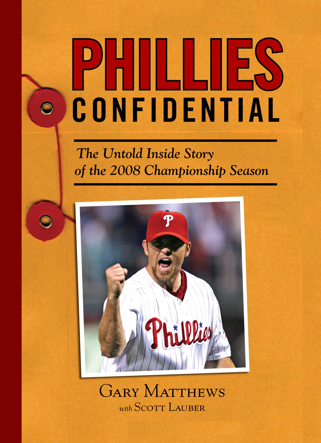 Phillies Confidential: The Untold Inside Story of the 2008 Championship Season,Used