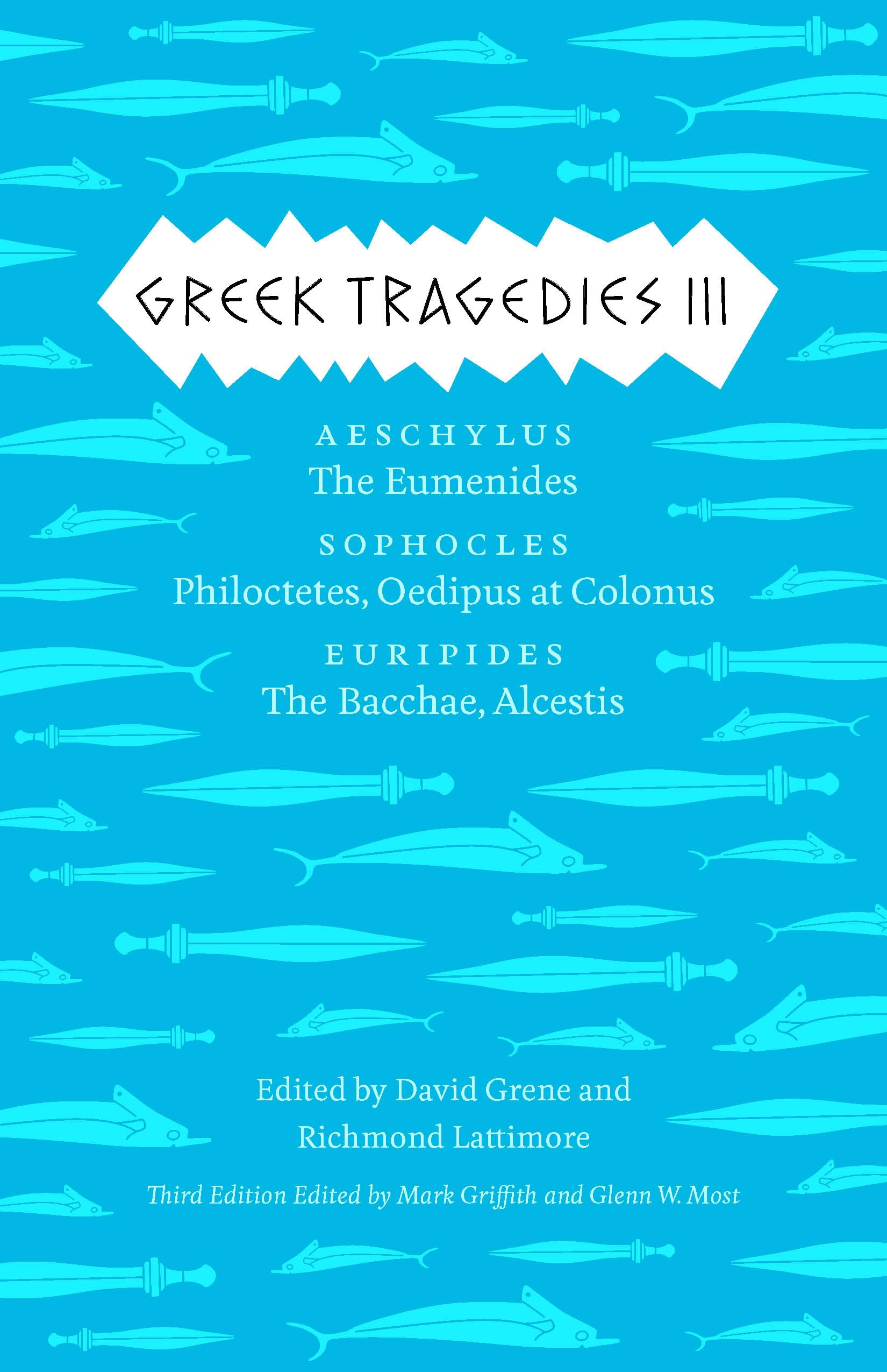 Greek Tragedies 3: Aeschylus: The Eumenides; Sophocles: Philoctetes, Oedipus at Colonus; Euripides: The Bacchae, Alcestis (Volum,Used