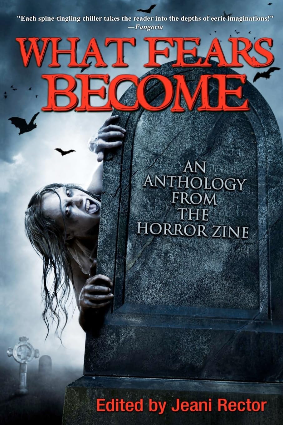 What Fears Become: An Anthology from The Horror Zine,Used