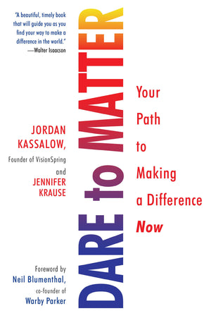 Dare To Matter: Your Path To Making A Difference Now,Used