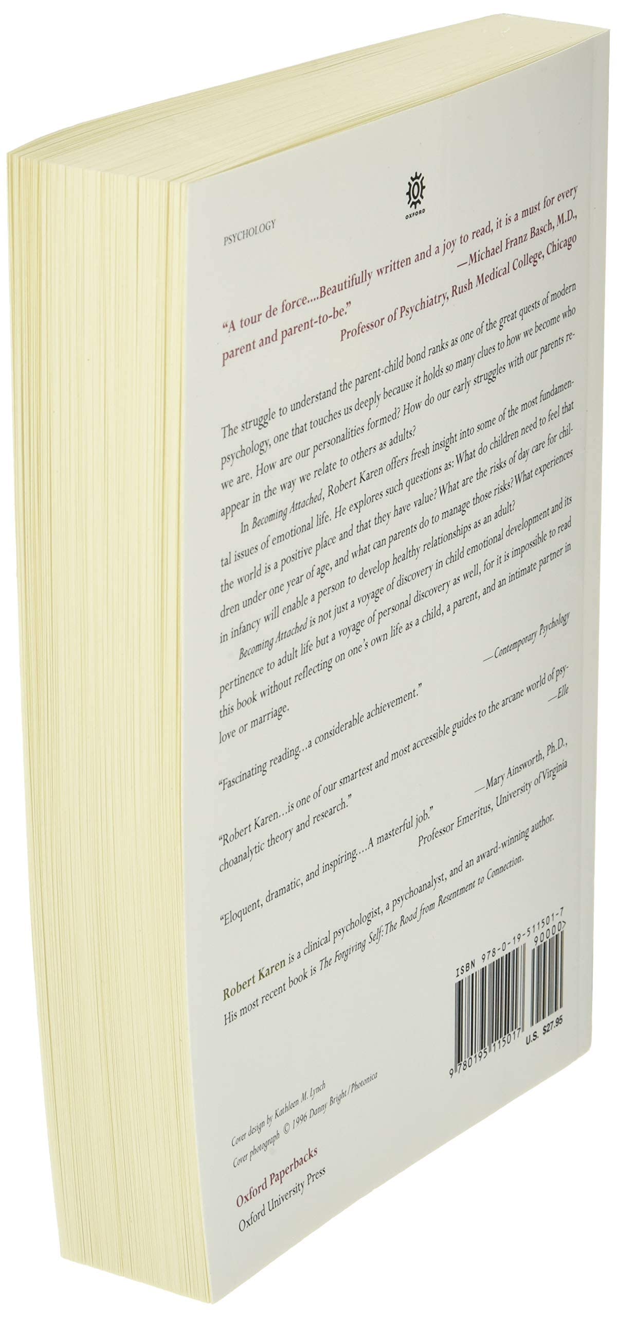 Becoming Attached: First Relationships and How They Shape Our Capacity to Love,Used