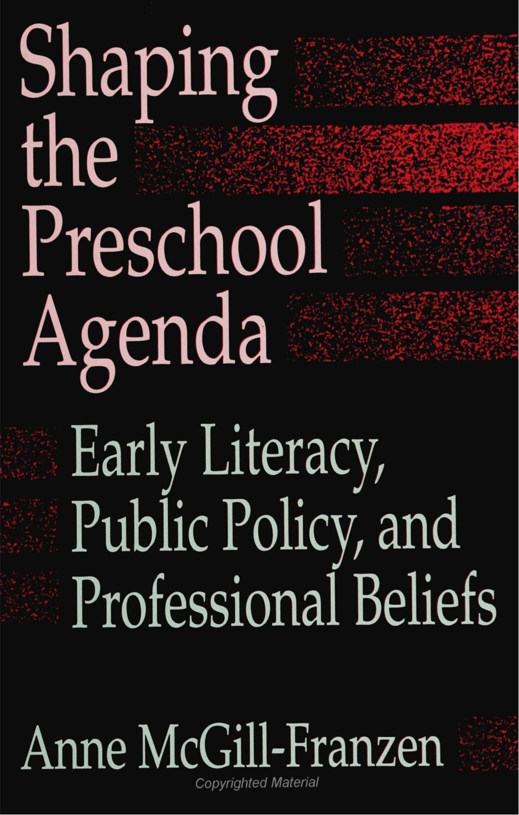 Shaping the Preschool Agenda: Early Literacy, Public Policy, and Professional Beliefs (SUNY Series, Literacy, Culture, and Learn,Used