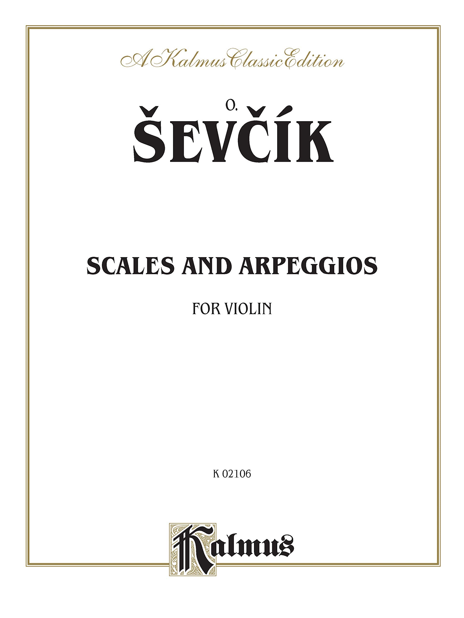 Sevcik for Violin: Scales and Arpeggios (Kalmus Edition)
