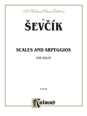 Sevcik for Violin: Scales and Arpeggios (Kalmus Edition)