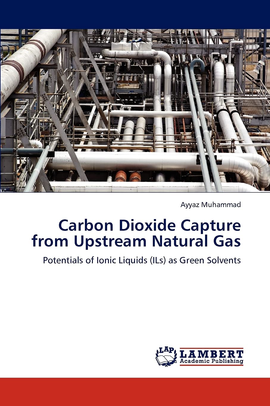Carbon Dioxide Capture from Upstream Natural Gas: Potentials of Ionic Liquids (ILs) as Green Solvents,Used