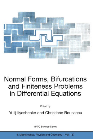 Normal Forms, Bifurcations and Finiteness Problems in Differential Equations (NATO Science Series II: Mathematics, Physics and C,Used
