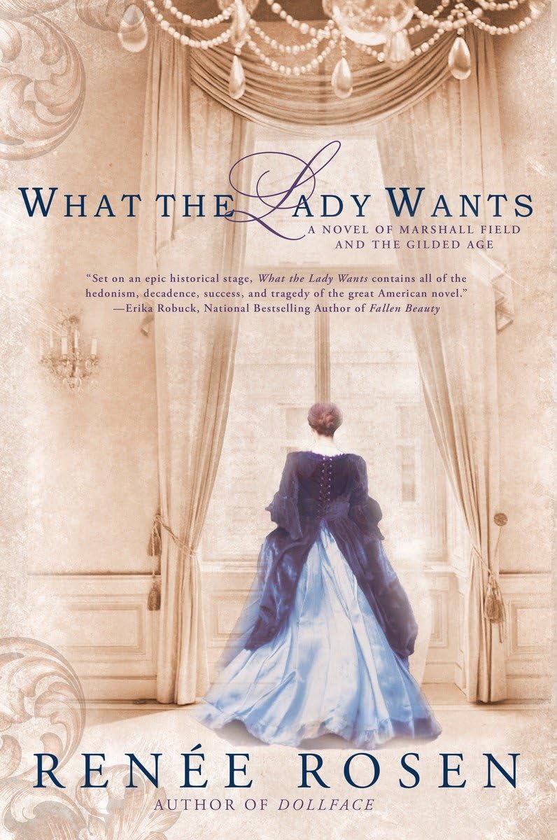 What the Lady Wants: A Novel of Marshall Field and the Gilded Age,New