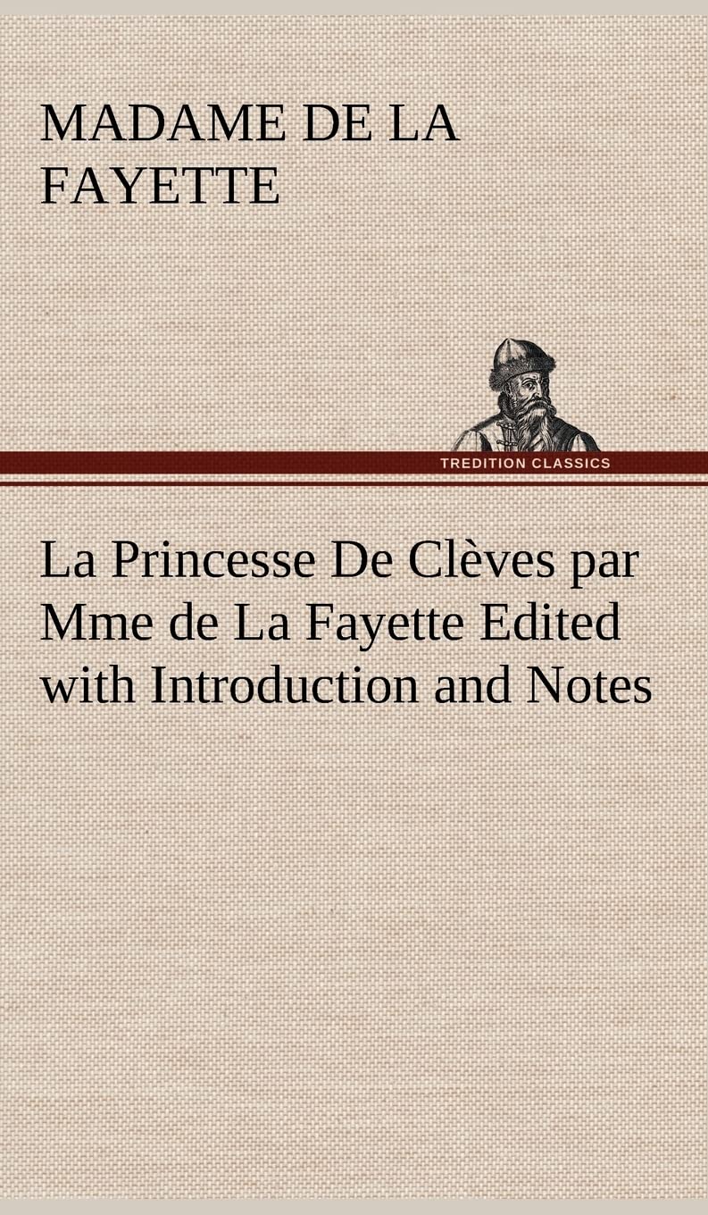 La Princesse De Clves par Mme de La Fayette Edited with Introduction and Notes (French Edition),Used