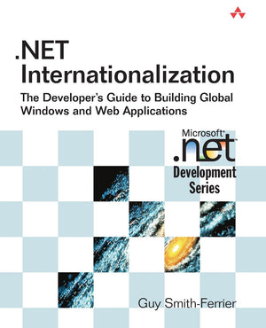 .NET Internationalization: The Developer's Guide to Building Global Windows and Web Applications,Used