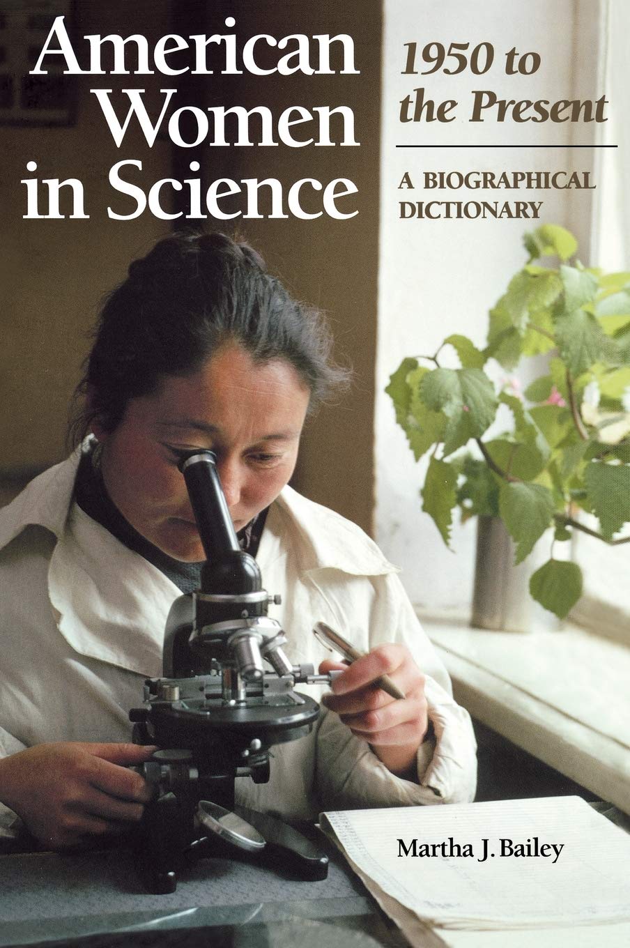 American Women In Science 1950 To The Present: A Biographical Dictionary,Used
