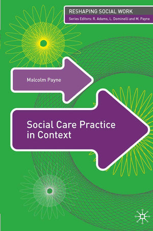 Social Care Practice in Context (Reshaping Social Work, 6),Used