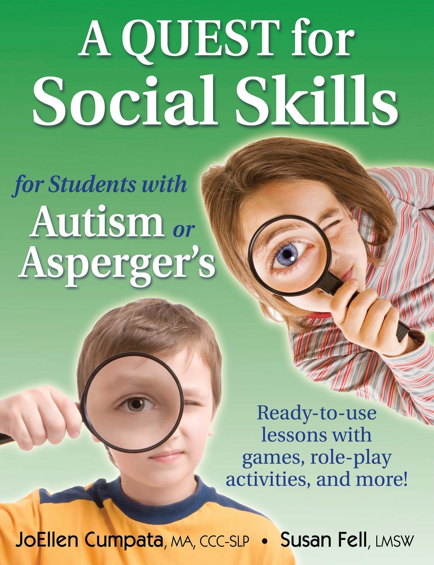 A Quest For Social Skills For Students With Autism Or Asperger'S: Readytouse Lessons With Games, Roleplay Activities, And Mor