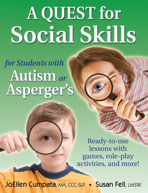 A Quest For Social Skills For Students With Autism Or Asperger'S: Readytouse Lessons With Games, Roleplay Activities, And Mor