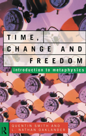 Time, Change and Freedom: An Introduction to Metaphysics,Used