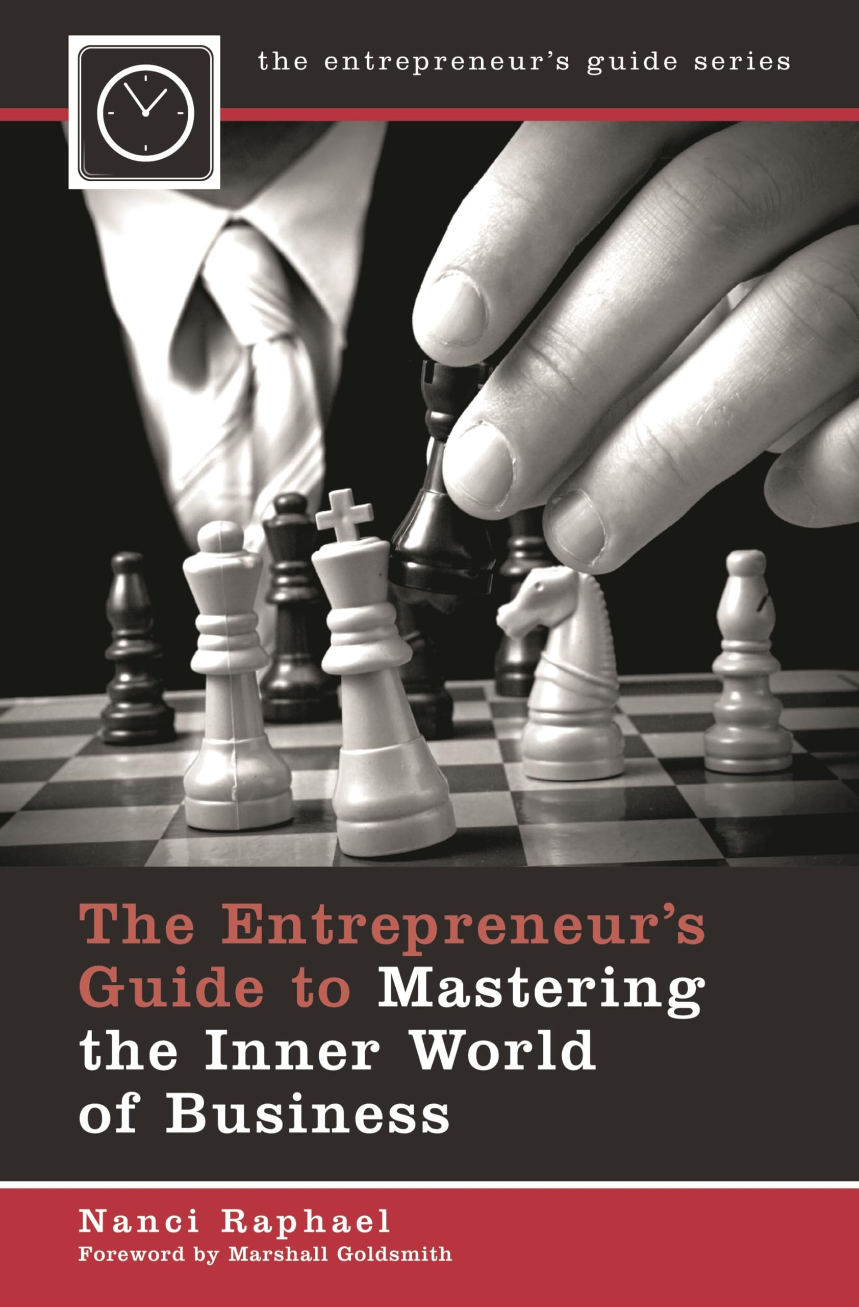 The Entrepreneur'S Guide To Mastering The Inner World Of Business