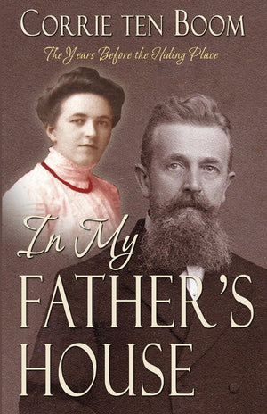 In My Father'S House: The Years Before The Hiding Place,New