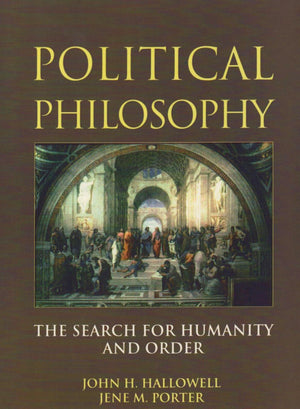 Political Philosophy: The Search for Humanity and Order,Used
