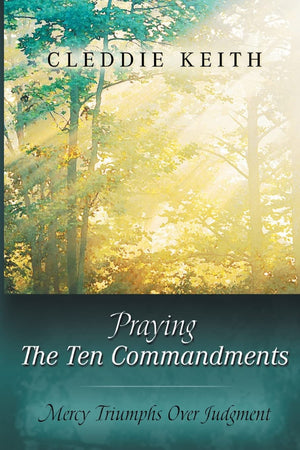 Praying the Ten Commandments: Mercy Triumphs over Judgment,Used