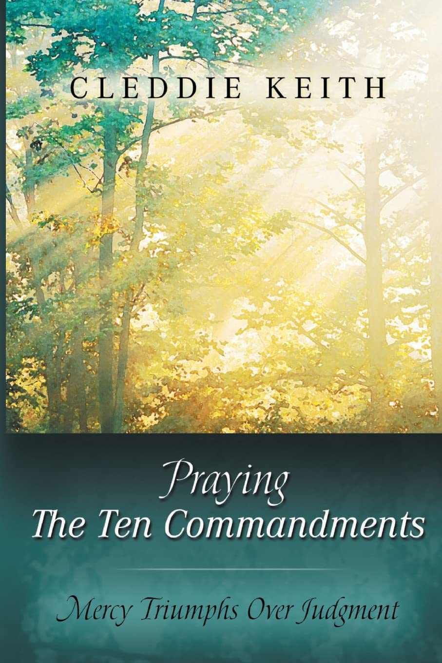 Praying the Ten Commandments: Mercy Triumphs over Judgment,Used