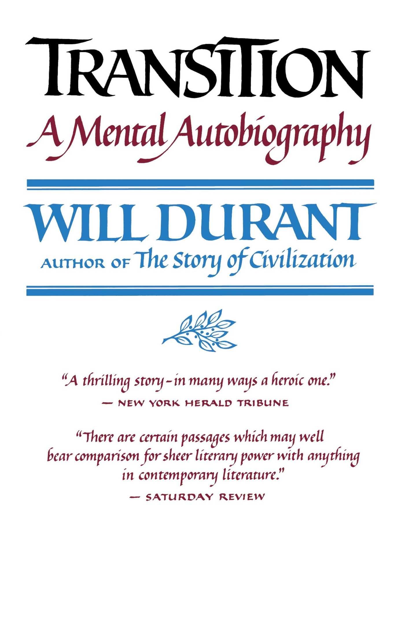 Transition: A Sentimental Story Of One Mind And One Era,New