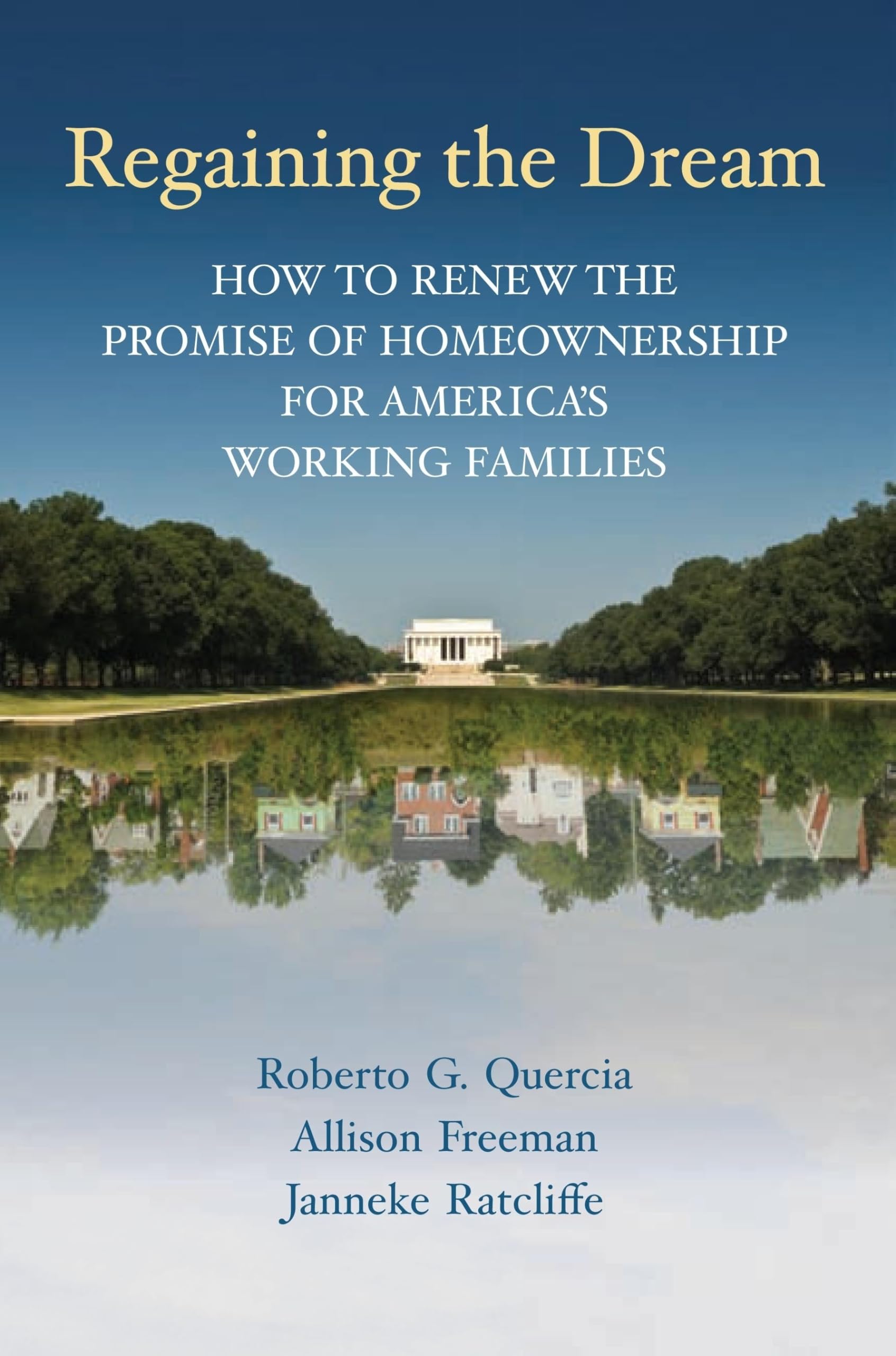 Regaining the Dream: How to Renew the Promise of Homeownership for America's Working Families,Used