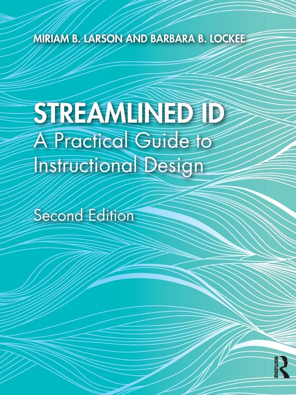 Streamlined Id: A Practical Guide To Instructional Design,Used