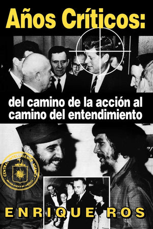 Anos Criticos: Del Camino De LA Accion Al Camino Del Entendimiento (Coleccion Cuba Y Sus Jueces) (Spanish Edition),Used