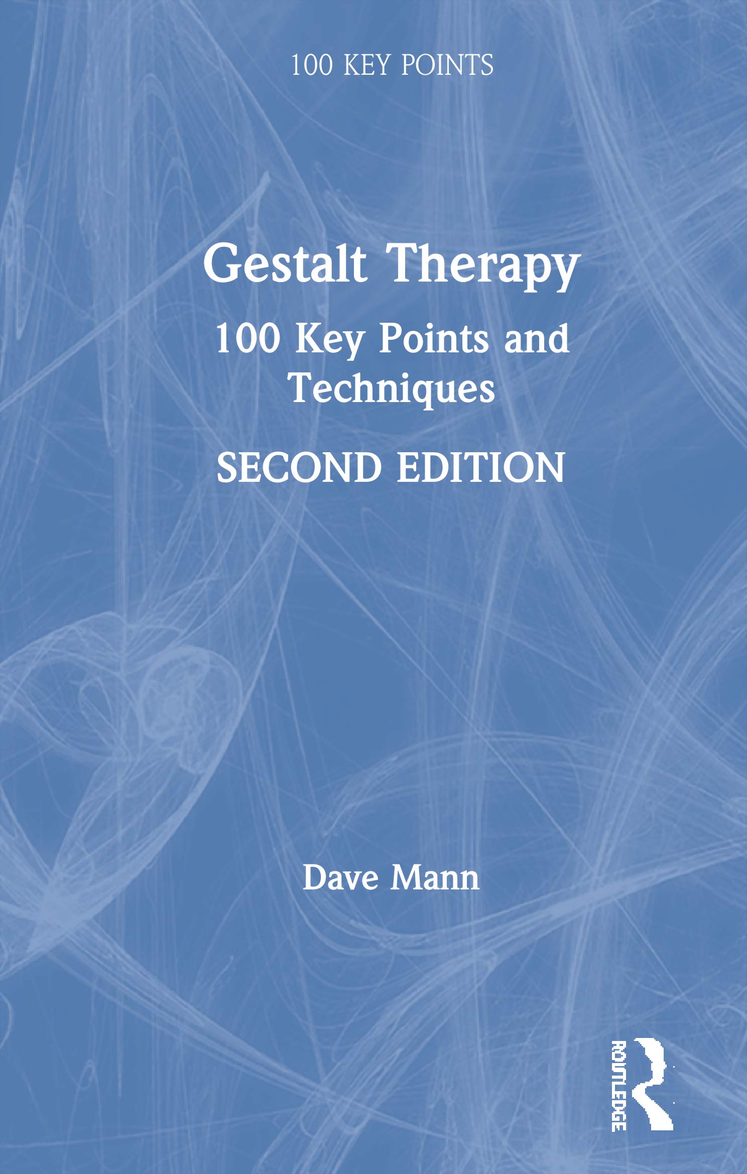 Gestalt Therapy: 100 Key Points and Techniques,Used